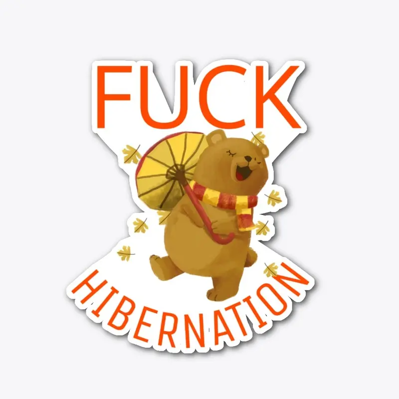 FUCK HIBERNATION!